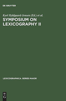 Symposium on Lexicography II: Proceedings of the Second International Symposium on Lexicography, May 16–17, 1984 at the University of Copenhagen