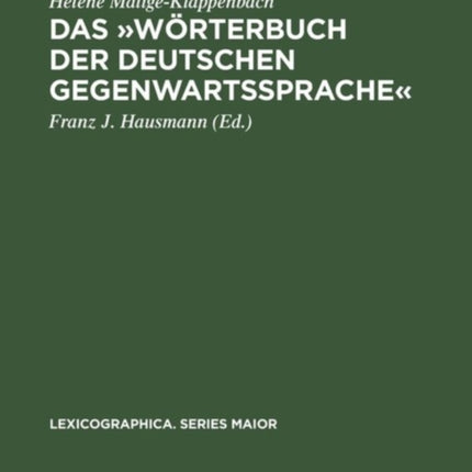 Das »Wörterbuch Der Deutschen Gegenwartssprache«: Bericht, Dokumentation Und Diskussion