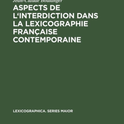 Aspects de l'Interdiction Dans La Lexicographie Française Contemporaine