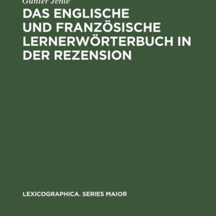 Das Englische Und Französische Lernerwörterbuch in Der Rezension: Theorie Und Praxis Der Wörterbuchkritik