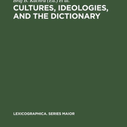 Cultures, Ideologies, and the Dictionary: Studies in Honor of Ladislav Zgusta