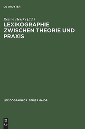Lexikographie zwischen Theorie und Praxis