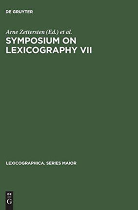 Symposium on Lexicography VII: Proceedings of the Seventh International Symposium on Lexicography May 5–6, 1994 at the University of Copenhagen