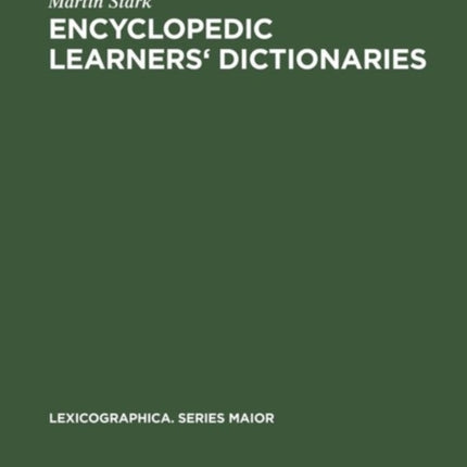 Encyclopedic Learners' Dictionaries: A Study of their Design Features from the User Perspective
