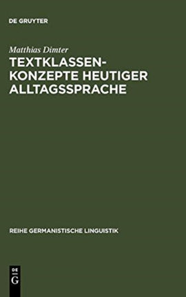 Textklassenkonzepte heutiger Alltagssprache