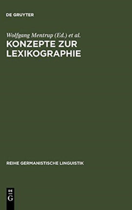 Konzepte Zur Lexikographie: Studien Zur Bedeutungserklärung in Einsprachigen Wörterbüchern