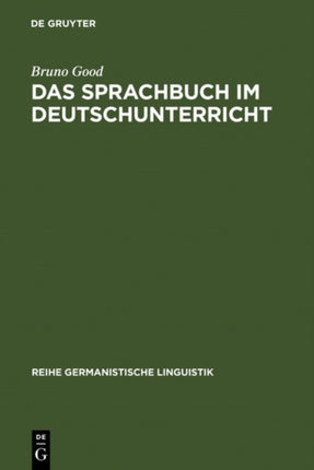 Das Sprachbuch Im Deutschunterricht: Linguistische Und Mediendidaktische Untersuchungen Zu Beispielen Aus Dem Schweizer Sprachbuch