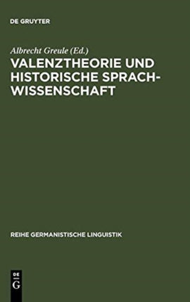 Valenztheorie und historische Sprachwissenschaft