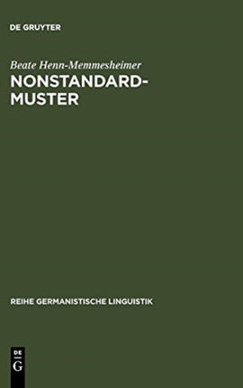 Nonstandardmuster: Ihre Beschreibung in Der Syntax Und Das Problem Ihrer Arealität