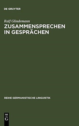 Zusammensprechen in Gesprächen: Aspekte Einer Konsonanztheoretischen Pragmatik