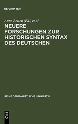 Neuere Forschungen Zur Historischen Syntax Des