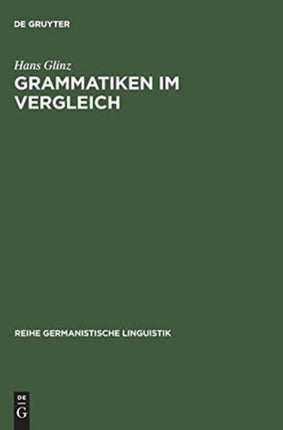 Grammatiken Im Vergleich: Deutsch - Französisch - Englisch - Latein. Formen - Bedeutungen - Verstehen
