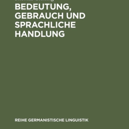 Bedeutung, Gebrauch und sprachliche Handlung