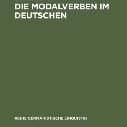Die Modalverben im Deutschen: Grammatikalisierung und Polyfunktionalität