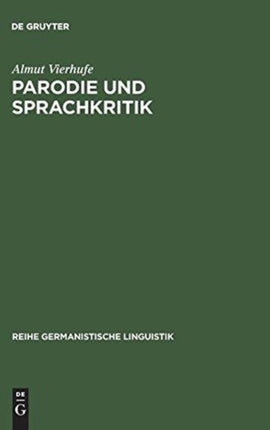 Parodie Und Sprachkritik: Untersuchungen Zu Fritz Mauthners »Nach Berühmten Mustern«