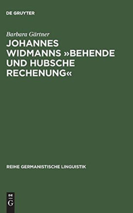 Johannes Widmanns »Behende Und Hubsche Rechenung«: Die Textsorte >Rechenbuch