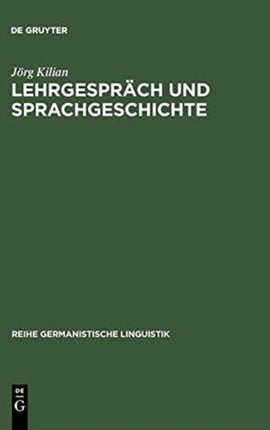 Lehrgespräch und Sprachgeschichte: Untersuchungen zur historischen Dialogforschung