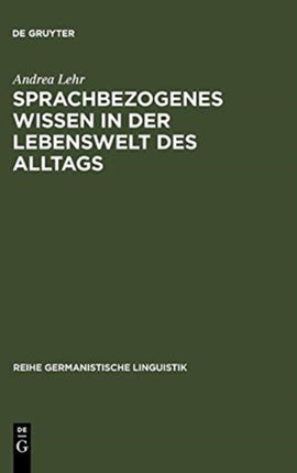 Sprachbezogenes Wissen in der Lebenswelt des Alltags
