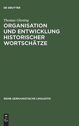 Organisation und Entwicklung historischer Wortschätze