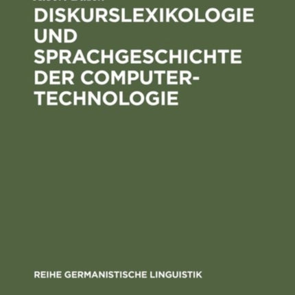 Diskurslexikologie und Sprachgeschichte der Computertechnologie