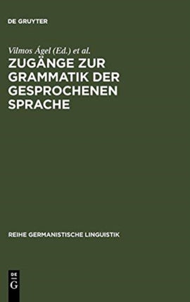 Zugänge Zur Grammatik Der Gesprochenen Sprache
