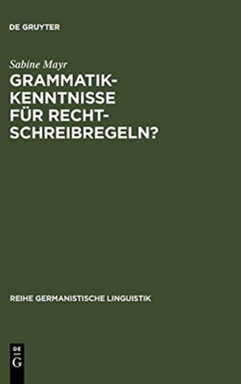 Grammatikkenntnisse für Rechtschreibregeln?