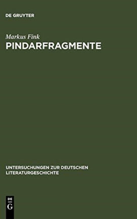 Pindarfragmente: Neun Hölderlin-Deutungen
