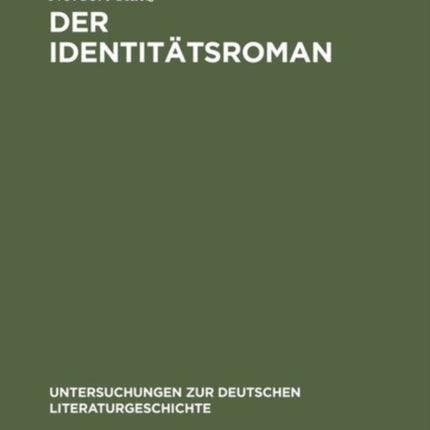 Der Identitätsroman: Eine Strukturanalyse