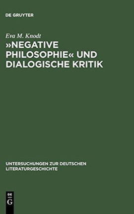 »Negative Philosophie« Und Dialogische Kritik: Zur Struktur Poetischer Theorie Bei Lessing Und Herder