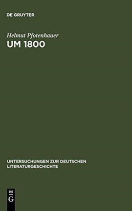 Um 1800: Konfigurationen Der Literatur, Kunstliteratur Und Ästhetik