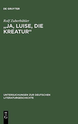Ja, Luise, die Kreatur