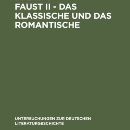 Faust II - Das Klassische und das Romantische
