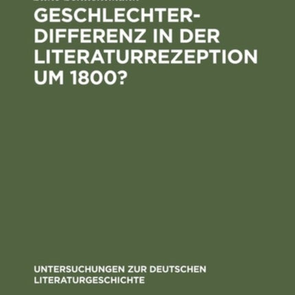Geschlechterdifferenz in der Literaturrezeption um 1800?