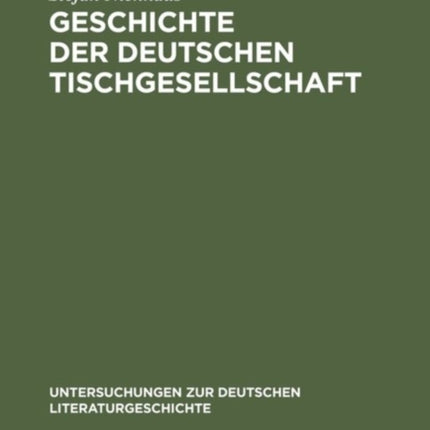 Geschichte der deutschen Tischgesellschaft