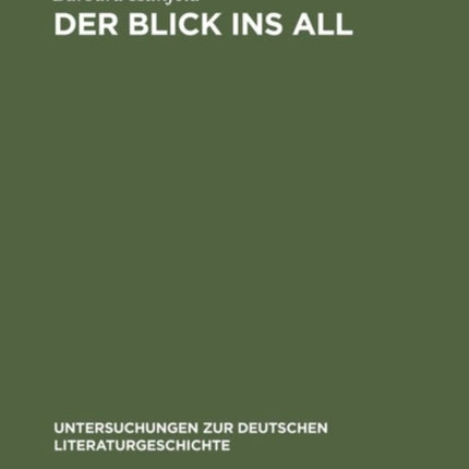 Der Blick ins All: Reflexionen des Kosmos der Zeichen bei Brockes, Jean Paul, Goethe und Stifter
