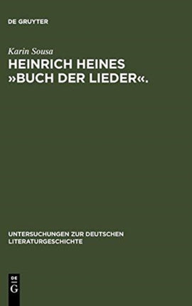 Heinrich Heines »Buch Der Lieder«.: Differenzen Und Die Folgen