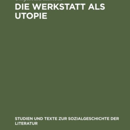 Die Werkstatt als Utopie