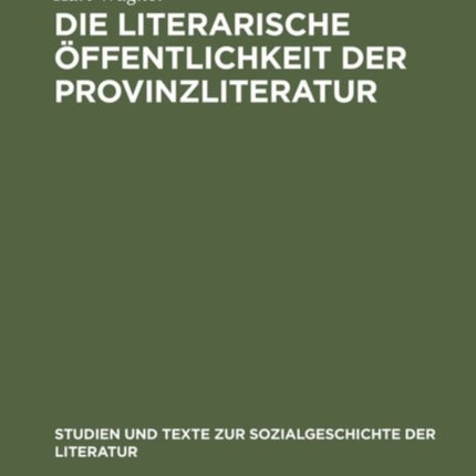 Die literarische Öffentlichkeit der Provinzliteratur