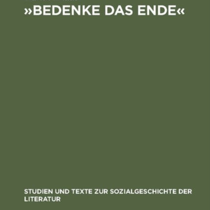 »Bedenke Das Ende«: Zur Funktion Der Todesmahnung in Druckgraphischen Bildfolgen Des Dreißigjährigen Krieges