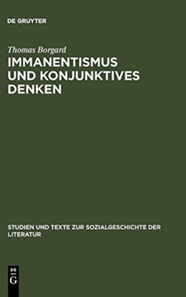 Immanentismus Und Konjunktives Denken: Die Entstehung Eines Modernen Weltverständnisses Aus Dem Strategischen Einsatz Einer >Psychologia Prima