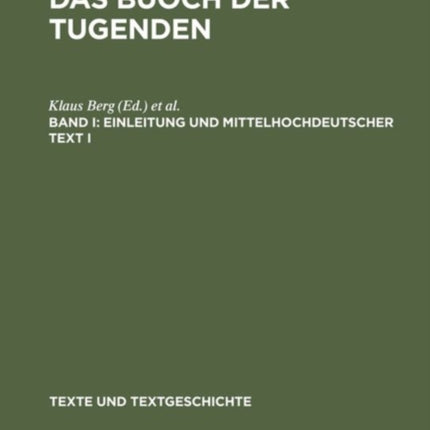 Das buoch der tugenden, Band I, Einleitung und mittelhochdeutscher Text I