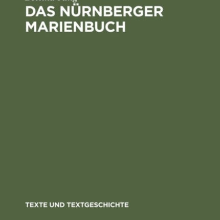 Das Nürnberger Marienbuch: Untersuchungen und Edition