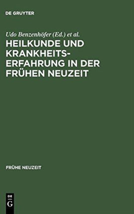 Heilkunde und Krankheitserfahrung in der frühen Neuzeit