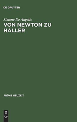 Von Newton Zu Haller: Studien Zum Naturbegriff Zwischen Empirismus Und Deduktiver Methode in Der Schweizer Frühaufklärung