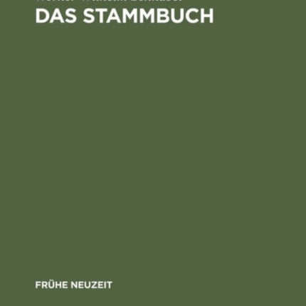 Das Stammbuch: Konstitution Und Geschichte Einer Textsortenbezogenen Sammelform Bis Ins Erste Drittel Des 18. Jahrhunderts