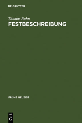 Festbeschreibung: Funktion Und Topik Einer Textsorte Am Beispiel Der Beschreibung Höfischer Hochzeiten (1568-1794)