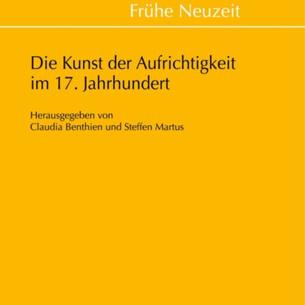 Die Kunst der Aufrichtigkeit im 17. Jahrhundert