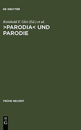 >Parodia: Aspekte Intertextuellen Schreibens in Der Lateinischen Literatur Der Frühen Neuzeit