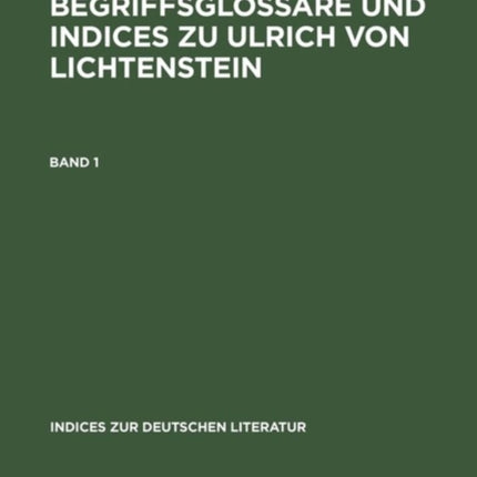 Begriffsglossare Und Indices Zu Ulrich Von Lichtenstein
