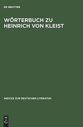 Wörterbuch Zu Heinrich Von Kleist: Sämtliche Erzählungen, Anekdoten Und Kleine Schriften